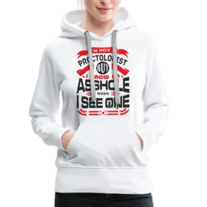 I Know An Asshole When I See One Women’s Premium Hoodie