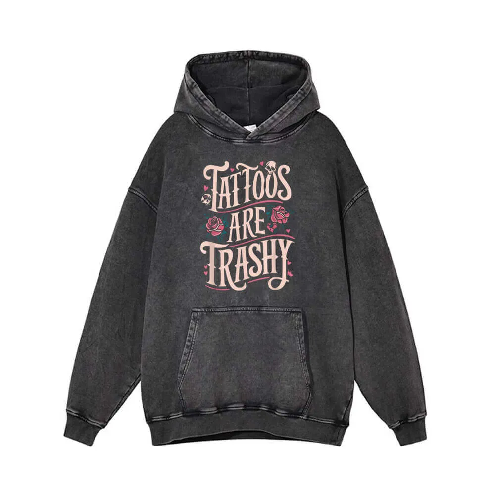 Tattoos Are Trashy Skull Rose Vintage Washed Hoodie