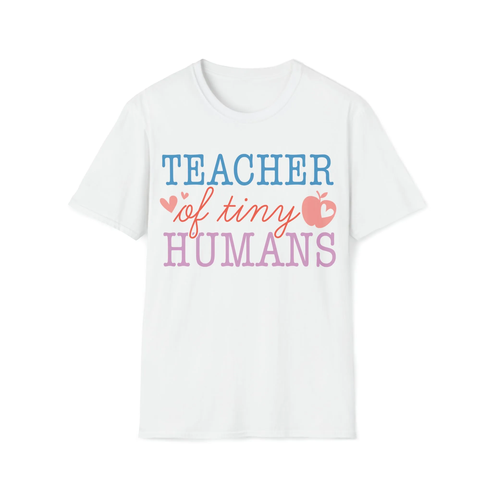 Teachers of Tiny Humans, Shirt for Teachers