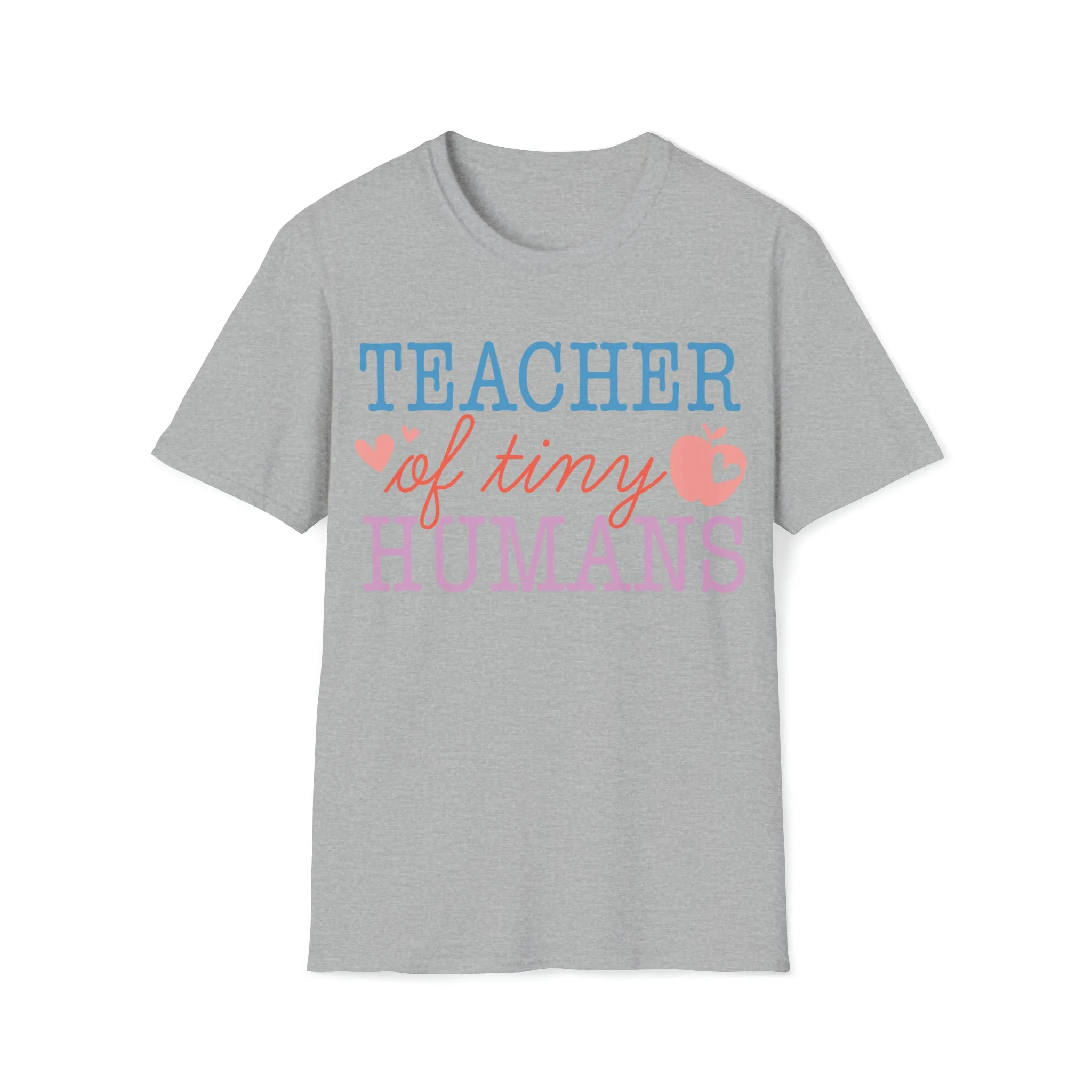 Teachers of Tiny Humans, Shirt for Teachers